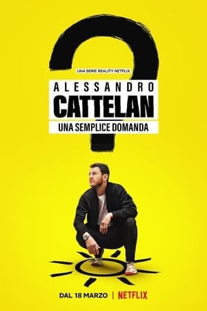 Alessandro Cattelan: One Simple Question Poster