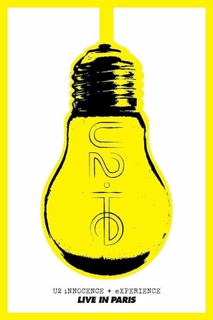 U2: iNNOCENCE + eXPERIENCE Live in Paris Poster