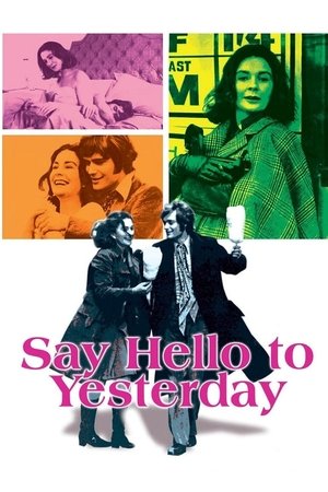 Say Hello to Yesterday Poster