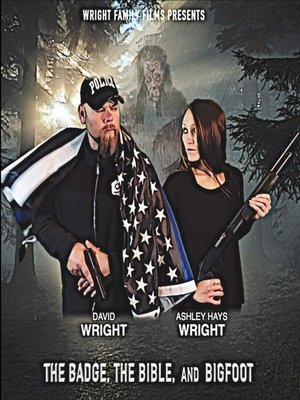 The Badge, the Bible, and Bigfoot Poster