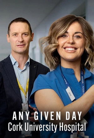 Any Given Day: Cork University Hospital Poster