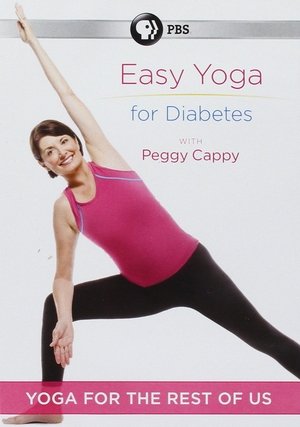 Yoga for the Rest of Us with Peggy Cappy: Easy Yoga for Diabetes Poster