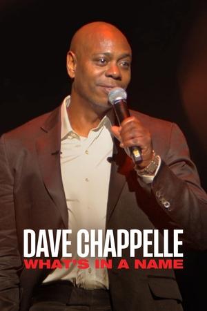 Dave Chappelle: What's in a Name? Poster
