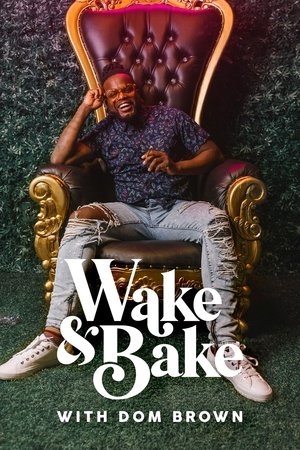 Wake & Bake with Dom Brown Poster