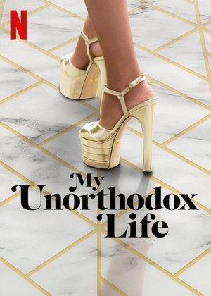 My Unorthodox Life Poster