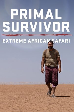 Primal Survivor: Extreme African Safari Poster