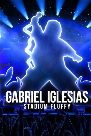 Gabriel Iglesias: Stadium Fluffy Poster