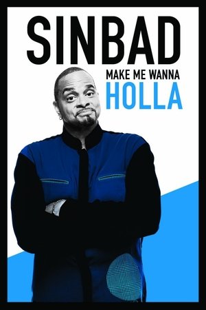 Sinbad: Make Me Wanna Holla Poster