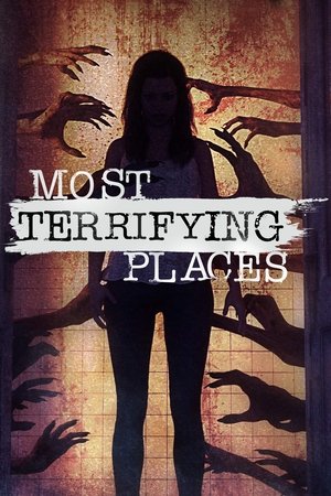 Most Terrifying Places Poster