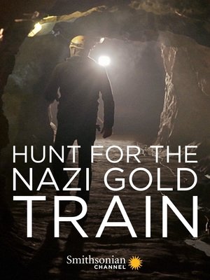 Hunting the Nazi Gold Train Poster