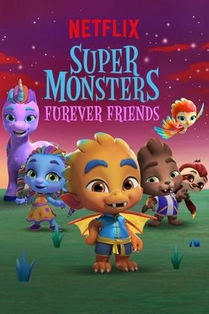 Super Monsters Furever Friends Poster