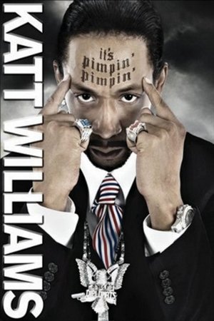 Katt Williams: It's Pimpin' Pimpin' Poster