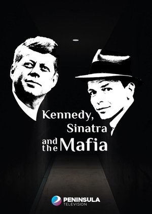 Kennedy, Sinatra and the Mafia Poster