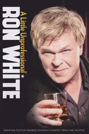 Ron White: A Little Unprofessional Poster