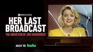 Her Last Broadcast: The Abduction of Jodi Huisentruit Poster