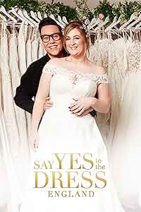 Say Yes to the Dress: England Poster