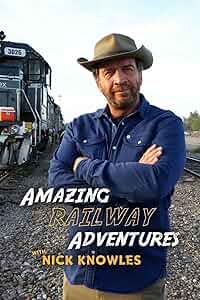 Amazing Railway Adventures with Nick Knowles Poster